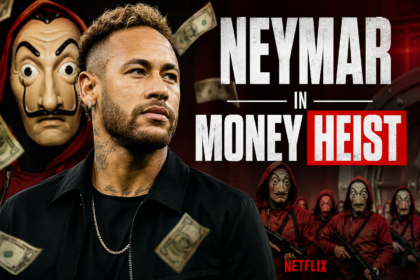 Neymar Money Heist cameo and Netflix series connection